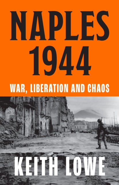 Naples 1944 : War, Liberation and Chaos-9780008339593