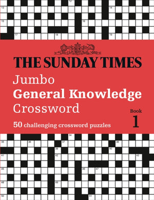 The Sunday Times Jumbo General Knowledge Crossword Book 1 : 50 General Knowledge Crosswords-9780008343897