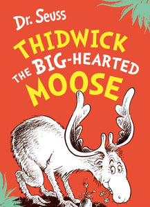 Thidwick the Big-Hearted Moose-9780008592257