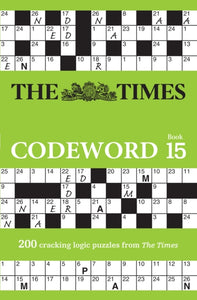 The Times Codeword 15 : 200 Cracking Logic Puzzles-9780008618100