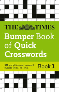 The Times Bumper Book of Quick Crosswords Book 1 : 300 World-Famous Crossword Puzzles-9780008618155