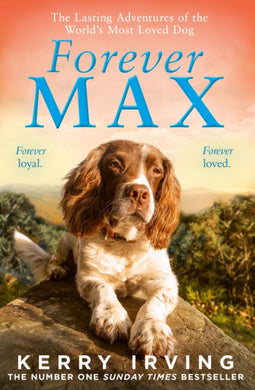 Forever Max : The Lasting Adventures of the World's Most Loved Dog-9780008645076