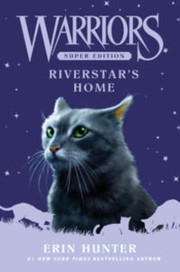 Warriors Super Edition: Riverstar's Home : 16-9780063050518