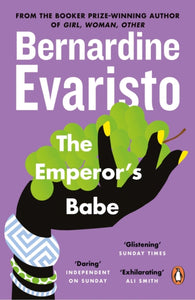 The Emperor's Babe : From the Booker prize-winning author of Girl, Woman, Other-9780140297812