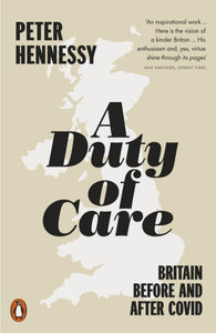 A Duty of Care : Britain Before and After Covid-9780141995663