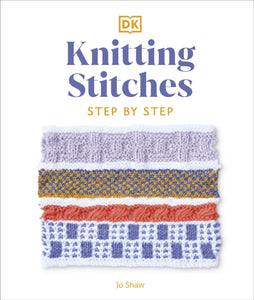 Knitting Stitches Step-by-Step : More than 150 Essential Stitches to Knit, Purl, and Perfect-9780241634141