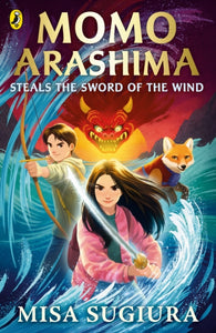 Momo Arashima Steals the Sword of the Wind-9780241637999