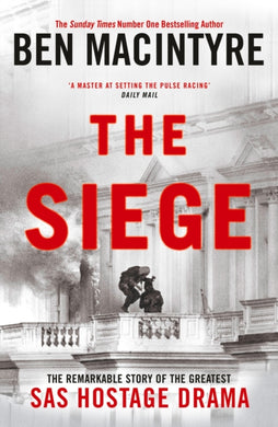 The Siege : The Remarkable Story of the Greatest SAS Hostage Drama-9780241675670