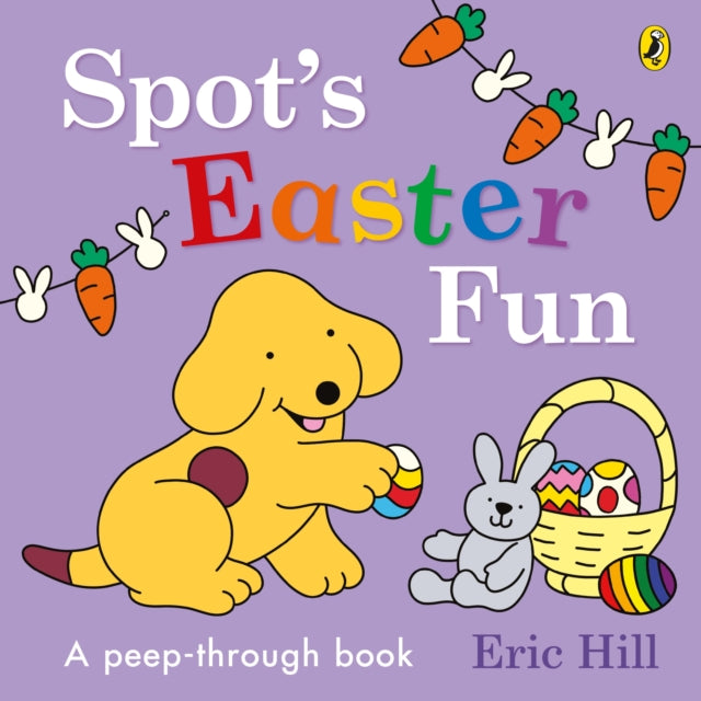 Spot’s Easter Fun : A Peep-Through Book-9780241716151