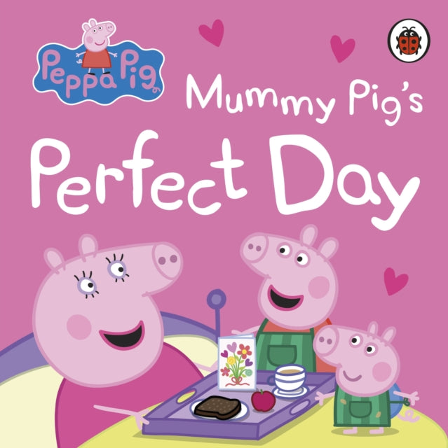 Peppa Pig: Mummy Pig’s Perfect Day-9780241721926