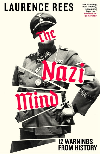 The Nazi Mind : Twelve Warnings From History-9780241740811