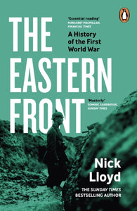 The Eastern Front : A History of the First World War-9780241992098