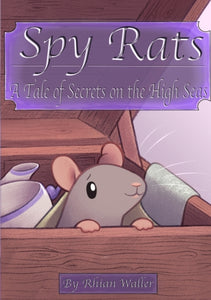 Spy Rats: A Tale of Secrets on the High Seas-9780244126742