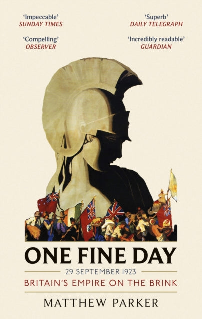 One Fine Day : Britain's Empire on the Brink-9780349142364