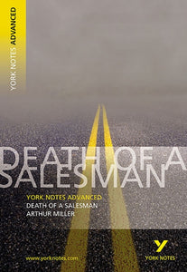 Death of a Salesman: York Notes Advanced everything you need to catch up, study and prepare for and 2023 and 2024 exams and assessments-9780582784253