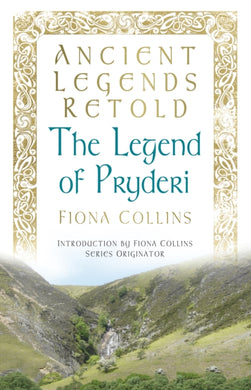 Ancient Legends Retold: The Legend of Pryderi-9780752490052