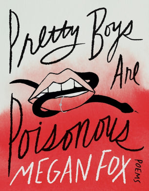 Pretty Boys Are Poisonous : Poems: A Collection of F**ked Up Fairy Tales-9781035413393