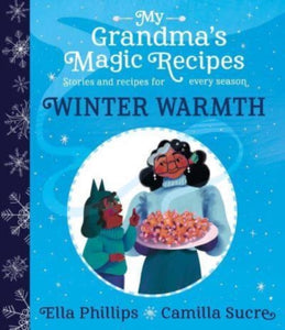 My Grandma's Magic Recipes: Winter Warmth : 1-9781398503144