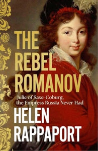 The Rebel Romanov-9781398525962