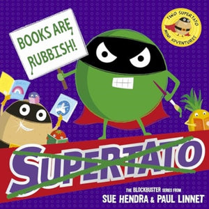 Books are Rubbish: Two Supertato Mini Adventures-9781398538108