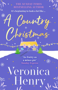 A Country Christmas : The heartwarming and unputdownable festive romance to escape with this holiday season! (Honeycote Book 1)-9781398715219