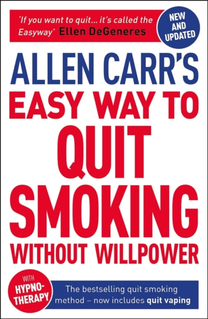 Allen Carr's Easy Way to Quit Smoking Without Willpower - Includes Quit Vaping : The Best-Selling Quit Smoking Method Now with Hypnotherapy-9781398800441