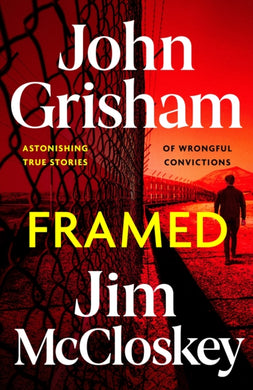 FRAMED : Astonishing True Crime Stories of Wrongful Convictions, told as only John Grisham can-9781399738590