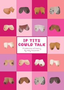 If Tits Could Talk : A Collection of Poetry-9781399943697