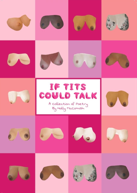 If Tits Could Talk : A Collection of Poetry-9781399943697