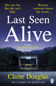 Last Seen Alive : The twisty thriller from the author of THE COUPLE AT NO 9-9781405926423