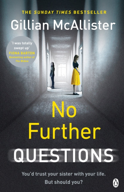 No Further Questions : You'd trust your sister with your life. But should you? The compulsive thriller from the Sunday Times bestselling author-9781405934602