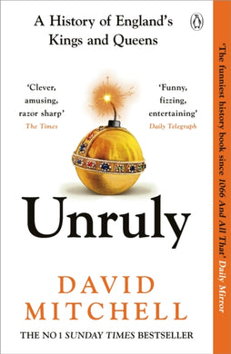 Unruly : The Number One Bestseller ‘Horrible Histories for grownups’ The Times-9781405953191