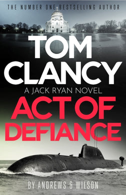 Tom Clancy Act of Defiance : The unmissable gasp-a-page Jack Ryan thriller-9781408727881