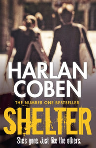 Shelter : A gripping thriller from the #1 bestselling creator of hit Netflix show Fool Me Once-9781409150596