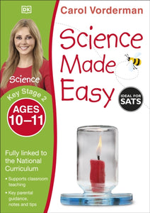 Science Made Easy, Ages 10-11 (Key Stage 2) : Supports the National Curriculum, Science Exercise Book-9781409344964