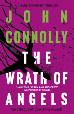 The Wrath of Angels : Private Investigator Charlie Parker hunts evil in the eleventh book in the globally bestselling series-9781444756487