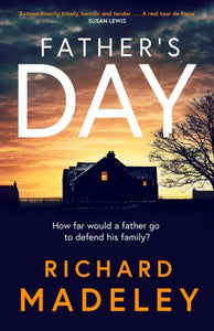 Father's Day : The gripping new revenge thriller from the Sunday Times bestselling author-9781471182945