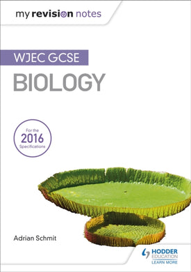 My Revision Notes: WJEC GCSE Biology-9781471883507