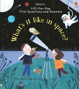 First Questions and Answers: What's it like in Space?-9781474920520