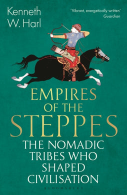 Empires of the Steppes : The Nomadic Tribes Who Shaped Civilisation-9781526630414