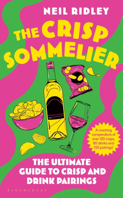 The Crisp Sommelier : The Ultimate Guide to Crisp and Drink Pairings-9781526679383