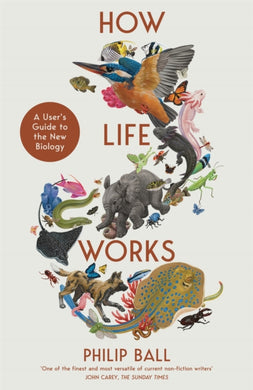 How Life Works : A User’s Guide to the New Biology-9781529095982