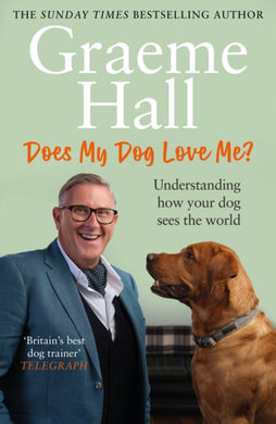 Does My Dog Love Me? : Understanding how your dog sees the world-9781529149241