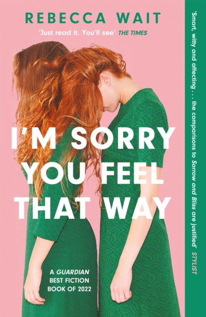 I'm Sorry You Feel That Way : the whip-smart domestic comedy you won't be able to put down-9781529420463