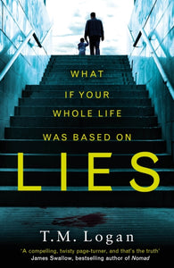 Lies : From the author of Netflix hit THE HOLIDAY, a gripping thriller guaranteed to keep you up all night-9781785770555