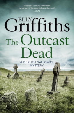 The Outcast Dead : The Dr Ruth Galloway Mysteries 6-9781786482167