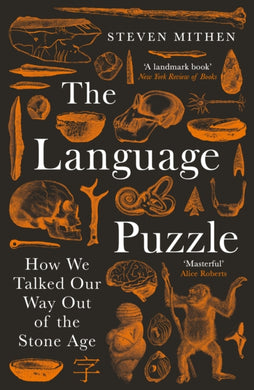 The Language Puzzle : How We Talked Our Way Out of the Stone Age-9781800811607