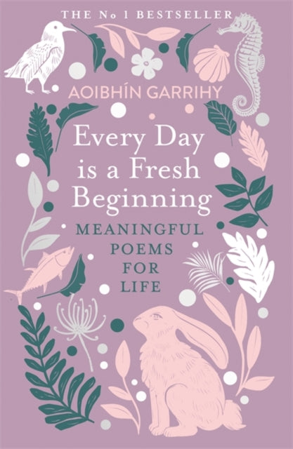 Every Day is a Fresh Beginning: The Number 1 Bestseller : Meaningful Poems for Life-9781804181317