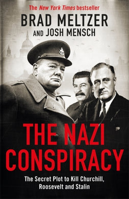 The Nazi Conspiracy : The Secret Plot to Kill Churchill, Roosevelt and Stalin-9781804185292