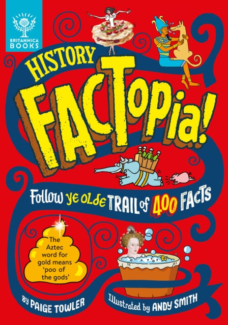 History FACTopia! : Follow Ye Olde Trail of 400 Facts [Britannica]-9781804660409